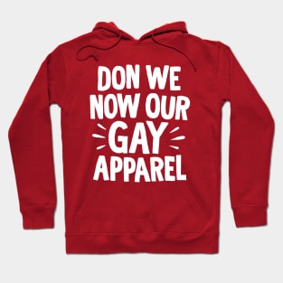 Don We Now Our Gay Apparel Hoodie